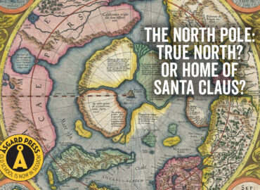 The North Pole – True North or Home of Santa Claus?