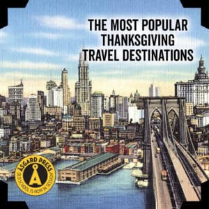 The most popular Thanksgiving travel destinations - Asgard Press blog