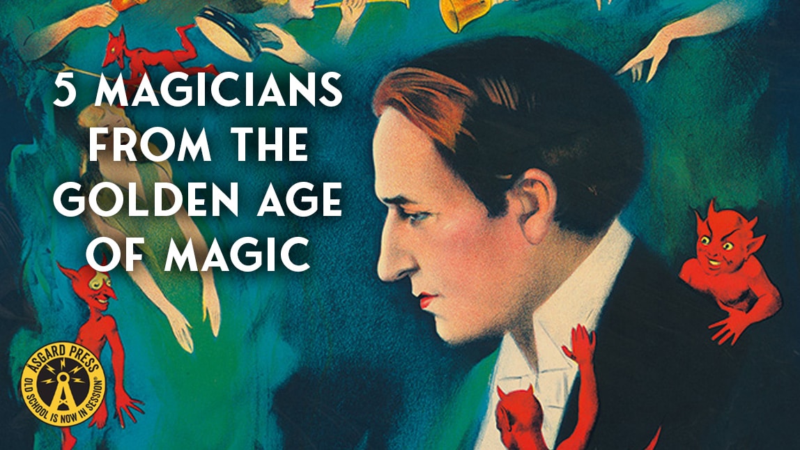 Banner for blog post "5 Magicians from the Golden Age of Magic"