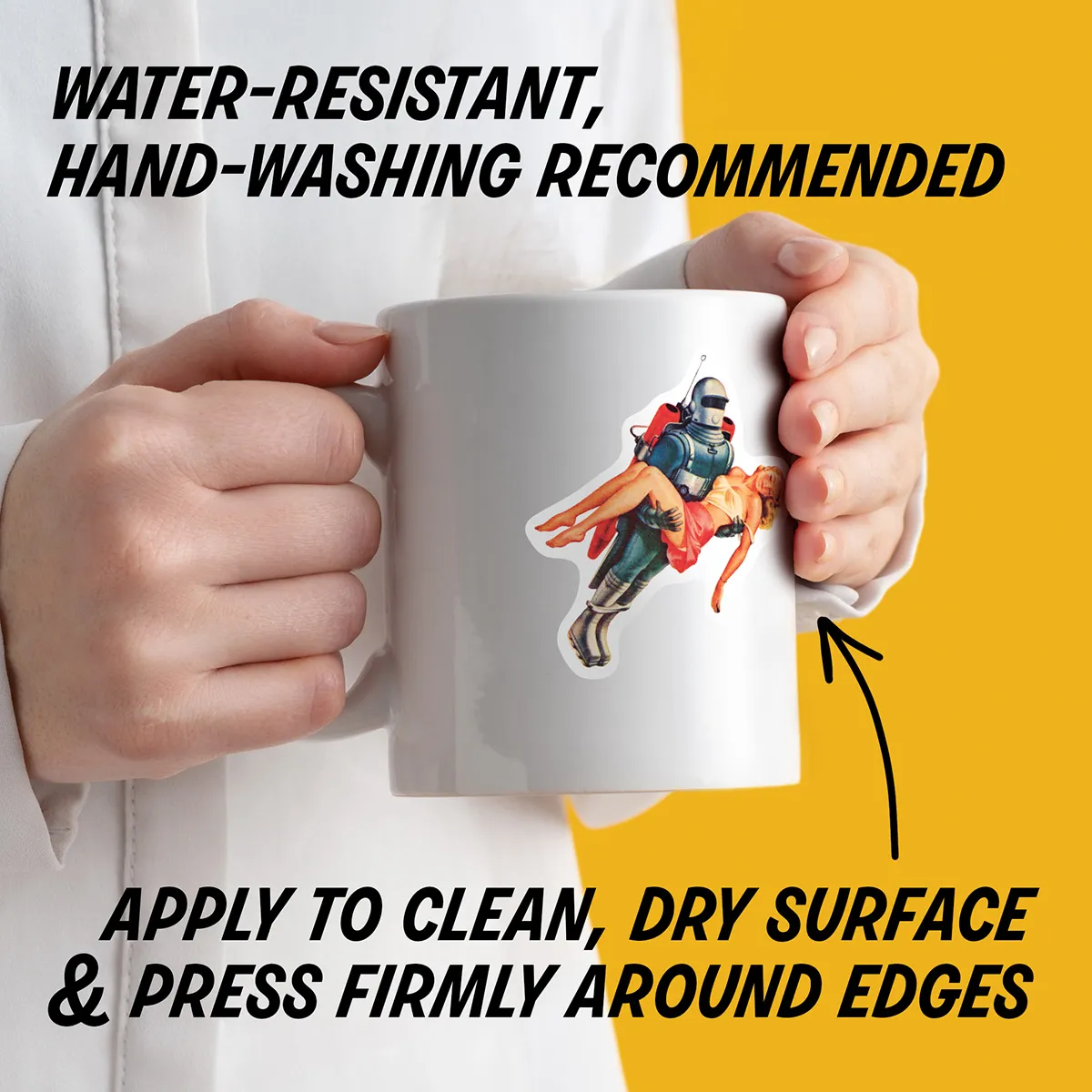 Water-resistant sticker on a mug with instructions to apply to a clean, dry surface, press edges firmly, and hand wash decorated items.